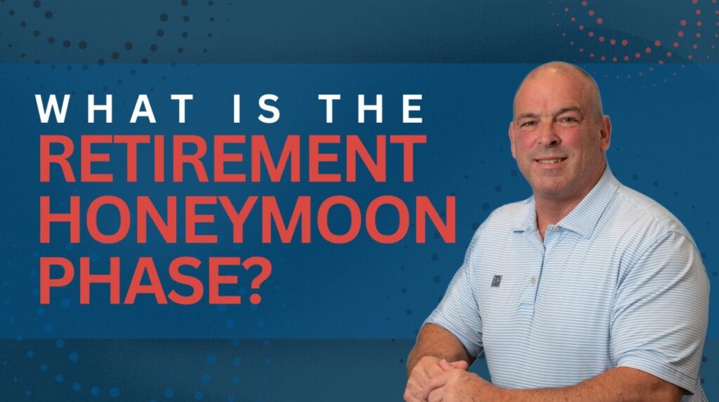 retirement honeymoon phase new jersey financial planning